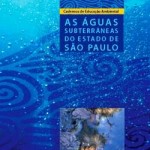 Caderno de Educação Ambiental n. 01 - Águas Subterrâneas