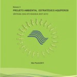 Síntese das Atividades 2007-2010 Cadernos do Projeto Ambiental Estratégico Aquíferos